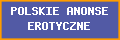 POLSKIE ANONSE EROTYCZNE
